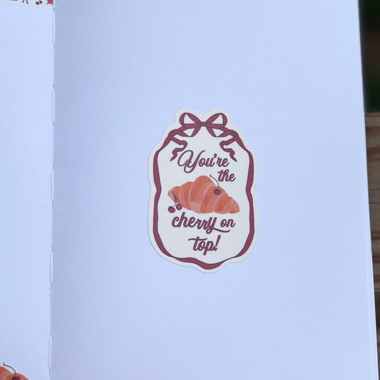 'You're The Cherry On Top!' Sticker